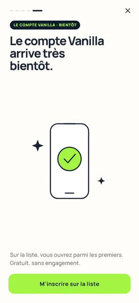 Application Vanilla : « Le compte Vanilla arrive très bientôt », inscription sur la liste d’ouverture